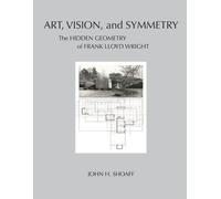 John Shoaff Art, Vision, and Symmetry (Tascabile)