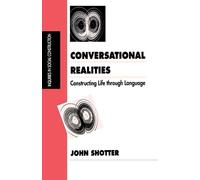 John Shotter Conversational Realities (Tascabile)