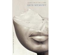 John Sibley Williams Skin Memory (Tascabile) Backwaters Prize in Poetry