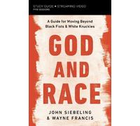 John Siebeling Wayne F God and Race Bible Study Guide plus Streaming (Tascabile)