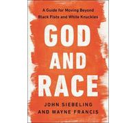 John Siebeling Wayne Francis God and Race (Tascabile)