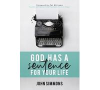 John Simmons God Has A Sentence For Your Life (Tascabile)