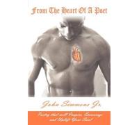 John Simmons Jr. From The Heart Of A Poet (Tascabile)