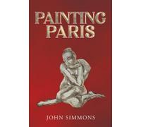 John Simmons Painting Paris (Tascabile)
