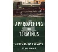 John Simms Approaching the Terminus (Tascabile)