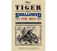 John Simons Tiger that Swallowed the Boy (Tascabile)