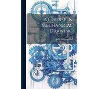John Simpson Reid A Course in Mechanical Drawing (Copertina rigida)