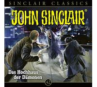 John Sinclair Classics - Folge 42: Das Hochhaus der Dämonen. Hörspiel.