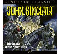 John Sinclair Classics - Folge 49. Die Rache des Kreuzritters: Die Rache des Kreuzritters. Hörspiel.