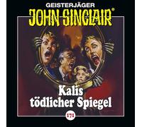 John Sinclair - Folge 171: Kalis tödlicher Spiegel. Hörspiel.