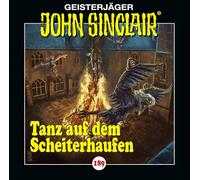John Sinclair - Folge 189: Tanz auf dem Scheiterhaufen. Teil 2 von 2.