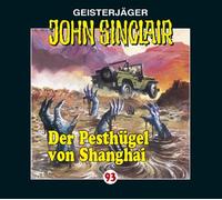 John Sinclair-Folge 93 - Der Pesthügel Von Shanghai