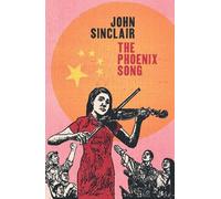 John Sinclair The Phoenix Song (Tascabile)