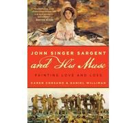 John Singer Sargent and His Muse: Painting Love and Loss
