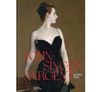 John Singer Sargent: Éblouir Paris