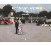 John Singer Sargent voyageur