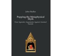 John Skalko Popping the Metaphysical Myth (Tascabile)