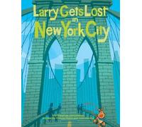 John Skewes Michael Mullin Larry Gets Lost in New York City (Copertina rigida)