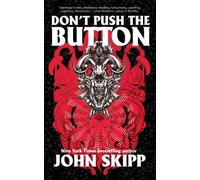 John Skipp Don't Push the Button (Tascabile)