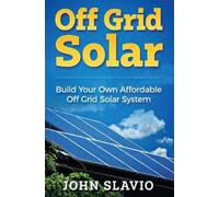 John Slavio Off Grid Solar (Copertina rigida)
