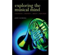John Sloboda Exploring the Musical Mind (Tascabile)