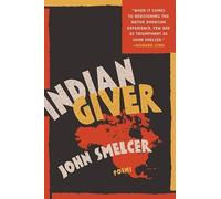 John Smelcer Indian Giver (Tascabile)