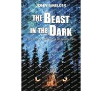 John Smelcer The Beast in the Dark (Tascabile)