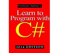 John Smiley Learn to Program with C# 2014 Edition (Tascabile)