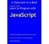 John Smiley Learn to Program with JavaScript (Tascabile)