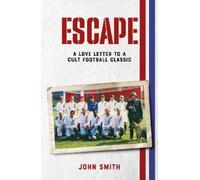 John Smith Escape (Copertina rigida) (PRESALE 20/10/2025)