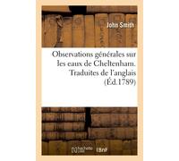 John Smith F Tr Observations générales sur les eaux de Cheltenham. T (Tascabile)