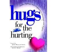 John Smith Hugs for the Hurting (Tascabile) Hugs Series