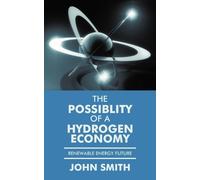 John Smith The Possiblity of a Hydrogen Economy (Tascabile)