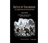 John Smith Universal History Battle of Stalingrad (Tascabile)