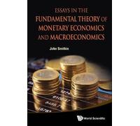 John Smithin Essays In The Fundamental Theory Of Monetary Eco (Copertina rigida)