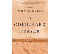 John Smolens A Cold, Hard Prayer (Copertina rigida)