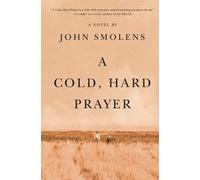 John Smolens A Cold, Hard Prayer (Copertina rigida)