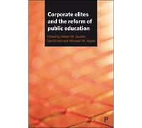 John Smyth Corporate Elites and the Reform of Public Educatio (Copertina rigida)