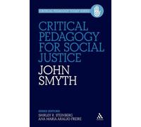 John Smyth Critical Pedagogy for Social Justice (Tascabile)