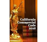 John Snape California Commercial Code 2016 (Tascabile)
