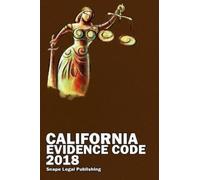 John Snape California Evidence Code 2018 (Tascabile)