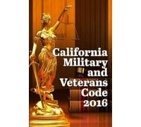 John Snape California Military and Veterans Code 2016 (Tascabile)