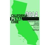 John Snape California Penal Code and Evidence Code 2014 Book 2 of 2 (Tascabile)