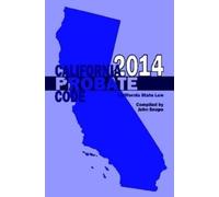 John Snape California Probate Code 2014 (Tascabile)