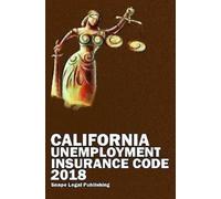 John Snape California Unemployment Insurance Code 2018 (Tascabile)