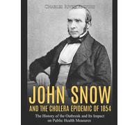 John Snow and the Cholera Epidemic of 1854 (Tascabile)