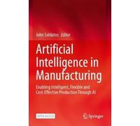 John Soldatos Artificial Intelligence in Manufacturing (Tascabile)