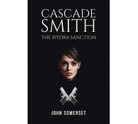 John Somerset Cascade Smith: The Hydra Sanction (Tascabile)