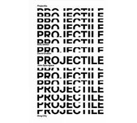 John Sparagana David Grubbs Reto Geiser Projectile (Tascabile)