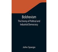 John Spargo Bolshevism (Tascabile)